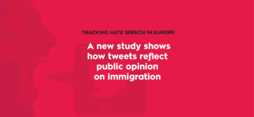 Tracking hate speech in Europe. A new study shows how tweets reflect public opinion on immigration